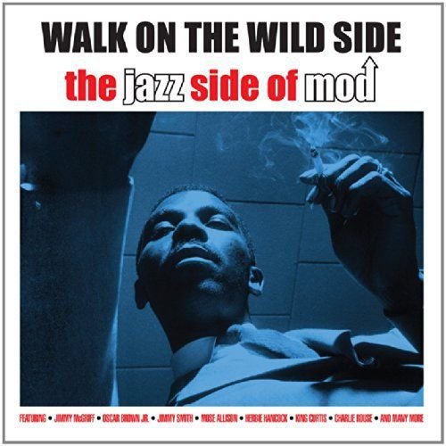 Walk on the Wild Side - the Jazz Side of Mod Various Artists