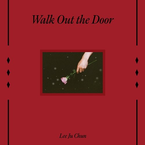 Walk Out the Door Lee Ju Chun