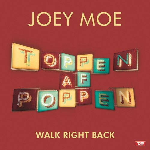 Walk Right Back Joey Moe