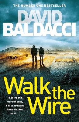 Walk the Wire: The Sunday Times Number One Bestseller Baldacci David