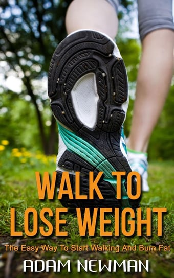 Walk To Lose Weight - ebook epub Adam Newman