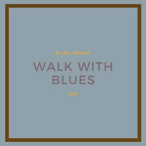 Walk with Blues Blues Library