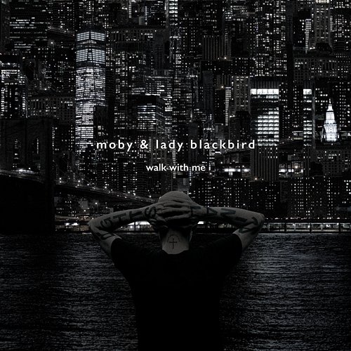 Walk With Me Moby feat. Lady Blackbird