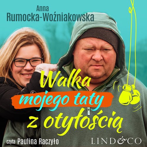 Walka mojego taty z otyłością Rumocka-Woźniakowska Anna