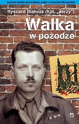 Walka w Pożodze Białous Ryszard