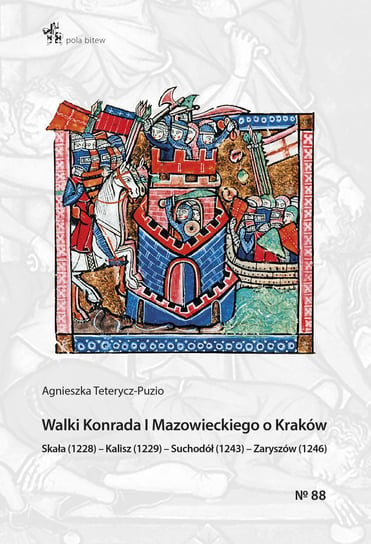 Walki Konrada I Mazowieckiego o Kraków Teterycz-Puzio Agnieszka