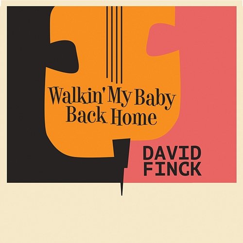 Walkin' My Baby Back Home David Finck