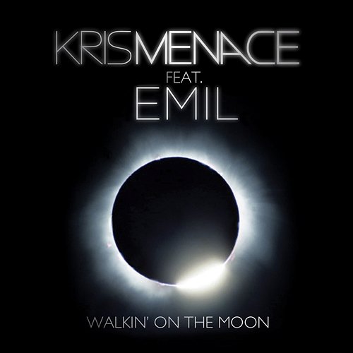 Walkin' On the Moon Kris Menace feat. Emil