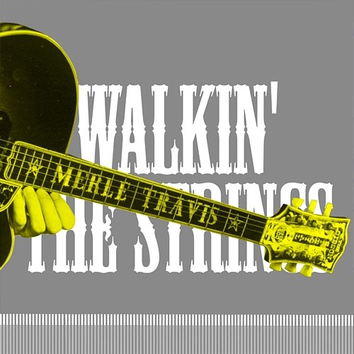 Walkin' The Strings Merle Travis
