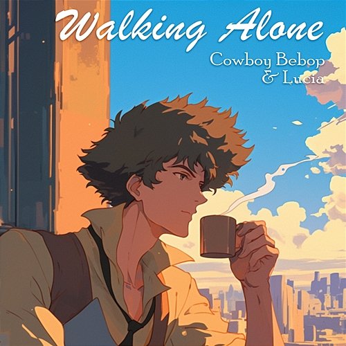 Walking Alone Cowboy Bebop