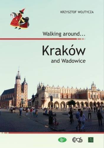 Walking around... Kraków and Wadowice Wojtycza Krzysztof