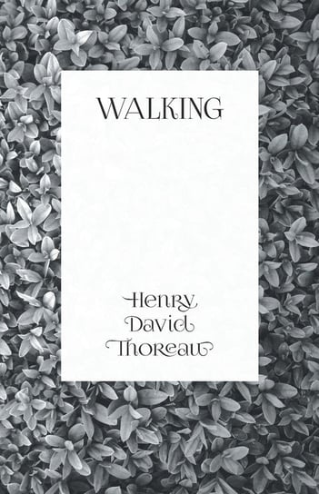 Walking Thoreau Henry David