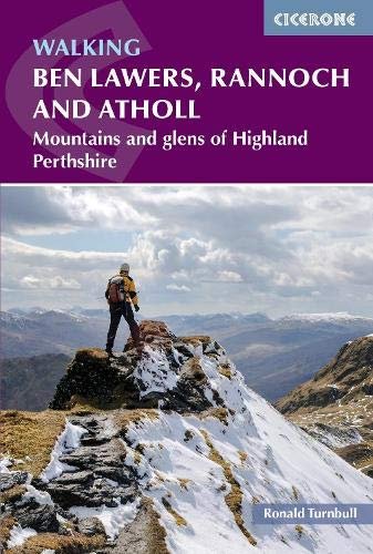 Walking Ben Lawers, Rannoch and Atholl: Mountains and glens of Highland Perthshire Ronald Turnbull