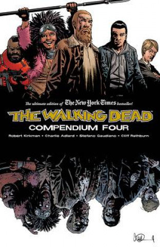 Walking Dead Compendium. Volume 4 Kirkman Robert