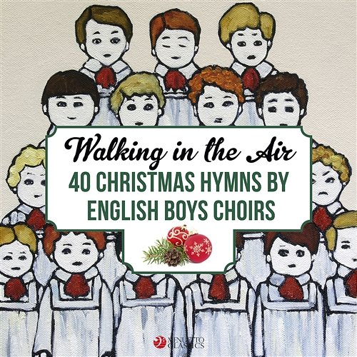 Walking in the Air: 40 Christmas Hymns by English Boys Choirs and Boy Trebles Various Artists