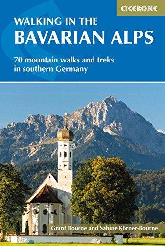 Walking in the Bavarian Alps Bourne Grant, Korner-Bourne Sabine