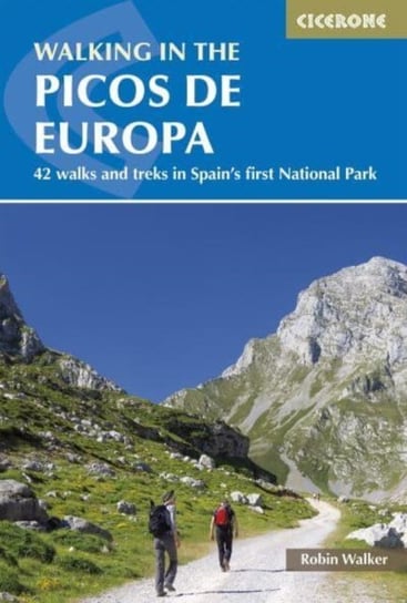 Walking in the Picos de Europa: 42 walks and treks in Spain's first National Park Walker Robin
