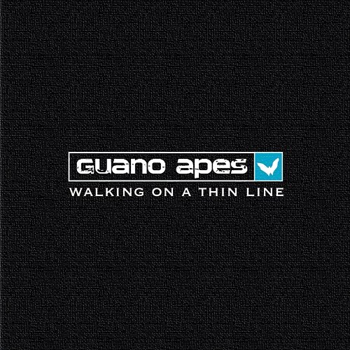 Walking On A Thin Line Guano Apes