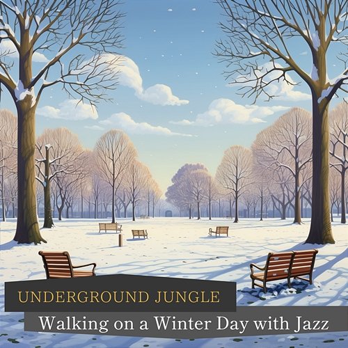 Walking on a Winter Day with Jazz Underground Jungle