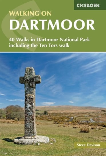 Walking on Dartmoor: 40 Walks in Dartmoor National Park including a Ten Tors walk Steve Davison