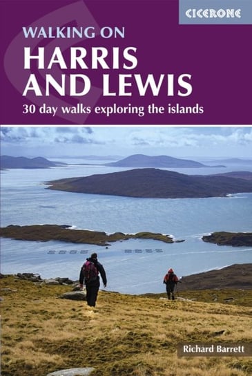 Walking on Harris and Lewis: 30 day walks exploring the islands Richard Barrett