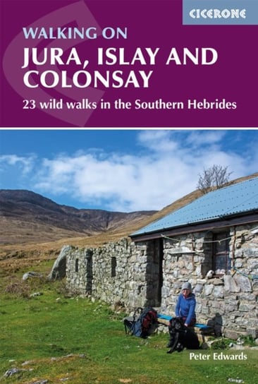 Walking on Jura, Islay and Colonsay. 23 wild walks in the Southern Hebrides Peter Edwards