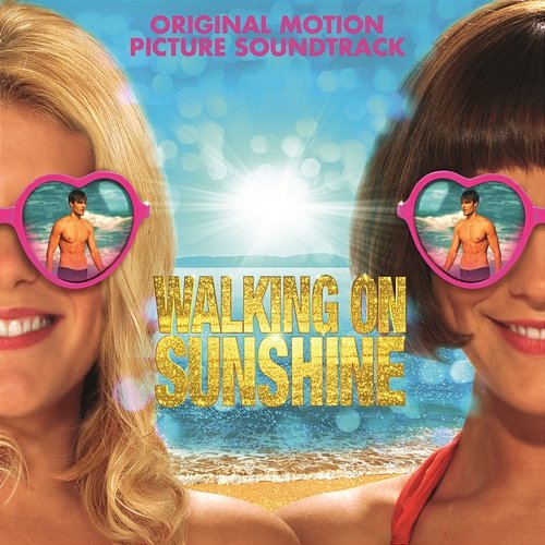 Walking on Sunshine (Original Motion Picture Soundtrack) Various Artists