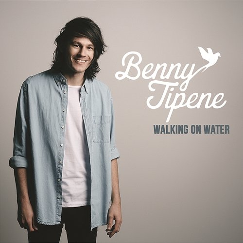 Walking On Water Benny Tipene