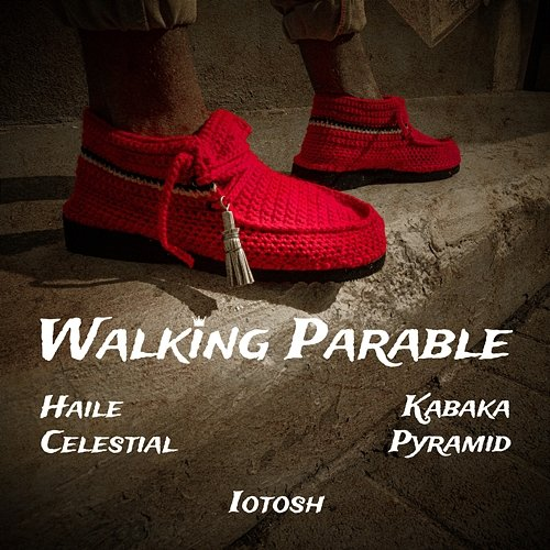 Walking Parable Kabaka Pyramid & Iotosh, Haile Celestial
