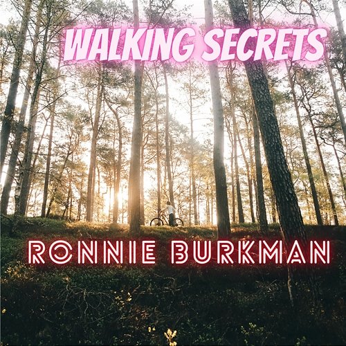 Walking Secrets Ronnie Burkman