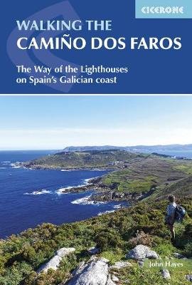 Walking the Camino dos Faros: The Way of the Lighthouses on Spain's Galician coast Hayes John