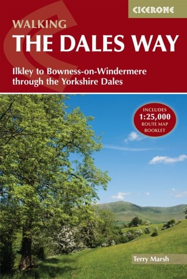 Walking the Dales Way: Ilkley to Bowness-on-Windermere through the Yorkshire Dales Terry Marsh