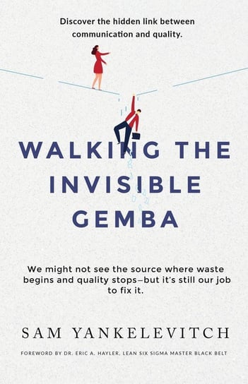 Walking the Invisible Gemba Yankelevitch Sam