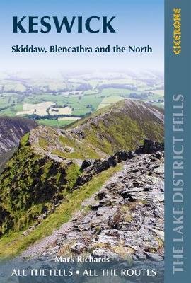 Walking the Lake District Fells - Keswick: Skiddaw, Blencathra and the North Richards Mark