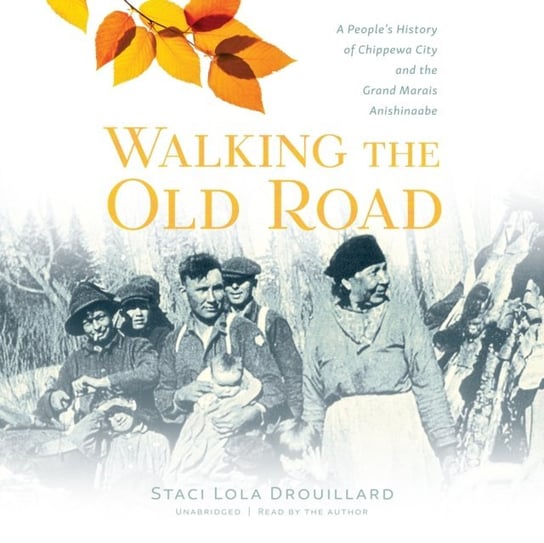 Walking the Old Road Drouillard Staci Lola