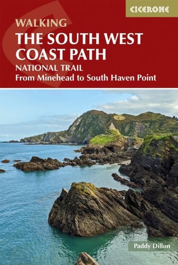 Walking the South West Coast Path: National Trail From Minehead to South Haven Point Dillon Paddy