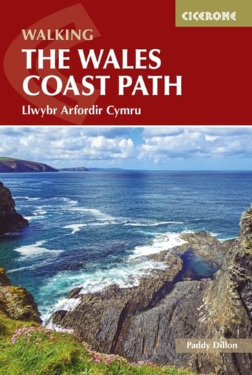 Walking the Wales Coast Path: Llwybr Arfordir Cymru Dillon Paddy