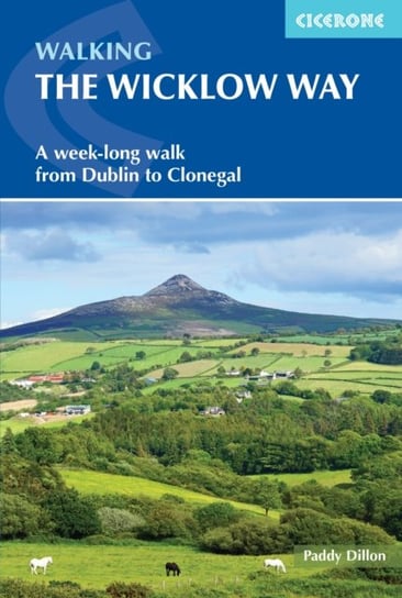 Walking the Wicklow Way: A week-long walk from Dublin to Clonegal Dillon Paddy