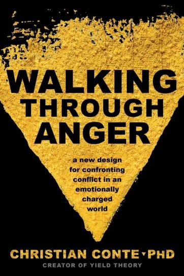 Walking Through Anger Christian Conte
