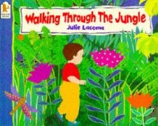Walking Through the Jungle Lacome Julie