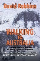 Walking to Australia Robbins David L.