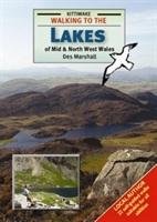 Walking to the Lakes of Mid and North West Wales Marshall Des