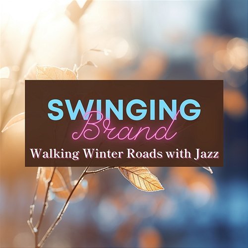 Walking Winter Roads with Jazz Swinging Brand