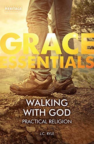 Walking With God. Practical Religion Ryle J. C.