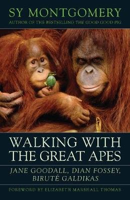 Walking with the Great Apes Montgomery Sy
