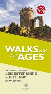 Walks for All Ages Leicestershire & Rutland Brown Clive