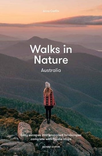 Walks in Nature: Australia 2nd ed Anna Carlile