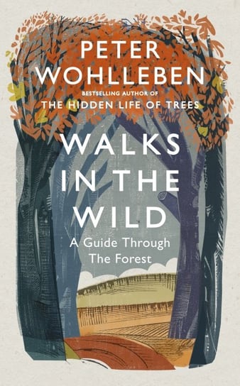 Walks in the Wild Wohlleben Peter
