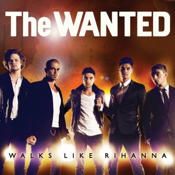 Walks Like Rihanna The Wanted