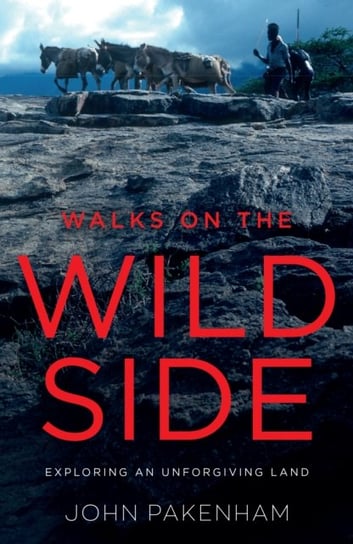 Walks on the Wild Side John Pakenham